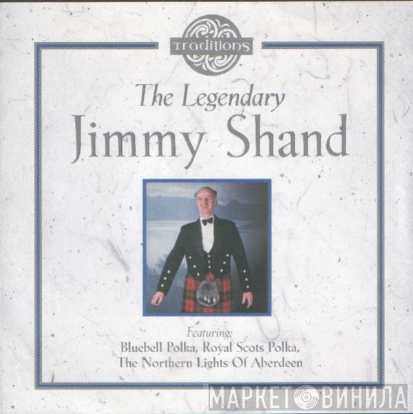 Jimmy Shand - The Legendary Jimmy Shand