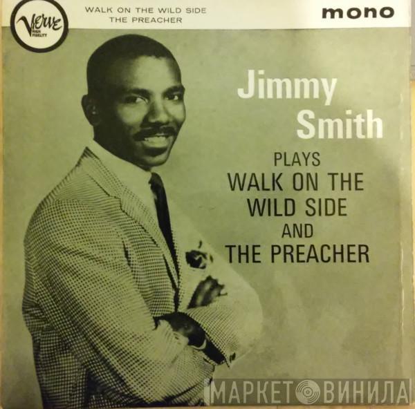 Jimmy Smith - Plays Walk On The Wild Side And The Preacher