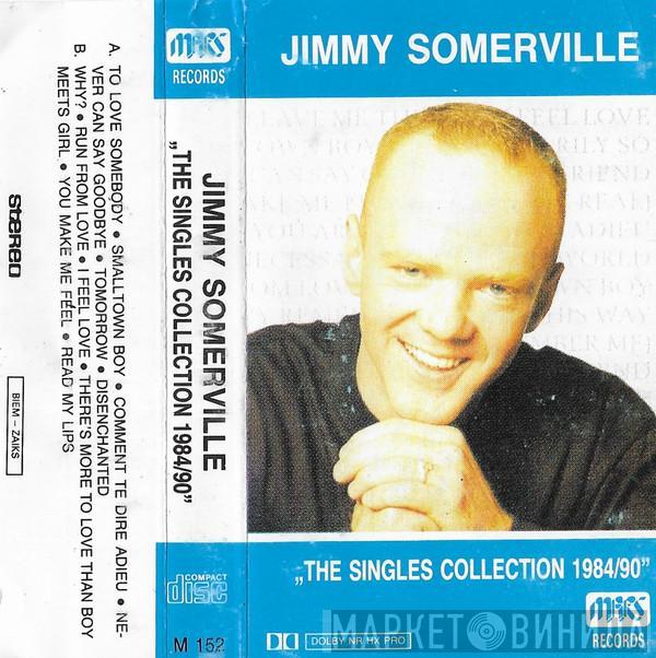  Jimmy Somerville  - The Singles Collection 1984/1990