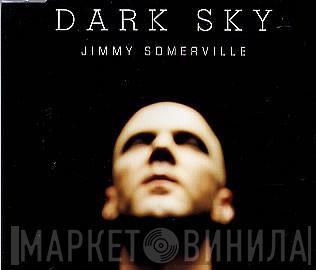 Jimmy Somerville - Dark Sky