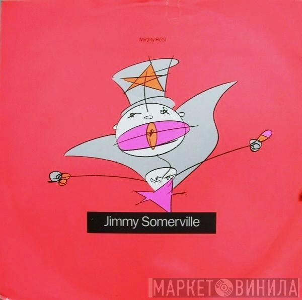 Jimmy Somerville - Mighty Real