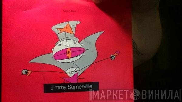 Jimmy Somerville - Mighty Real
