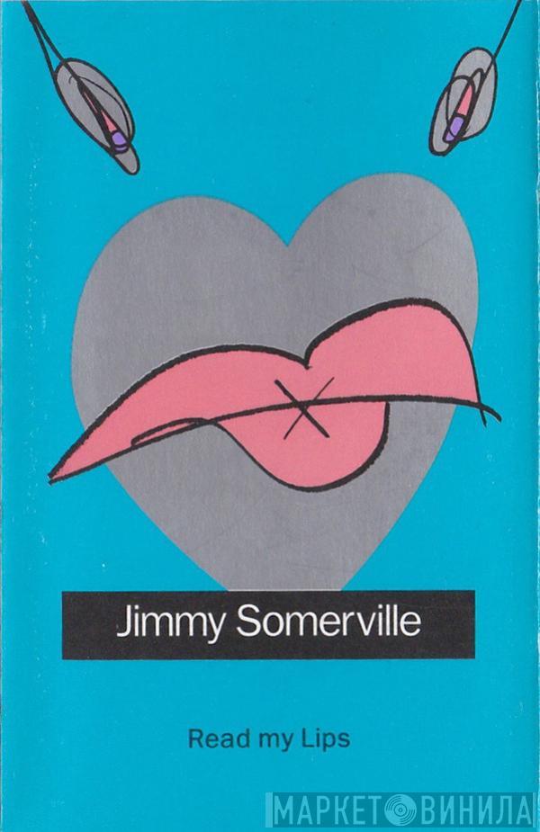 Jimmy Somerville - Read My Lips