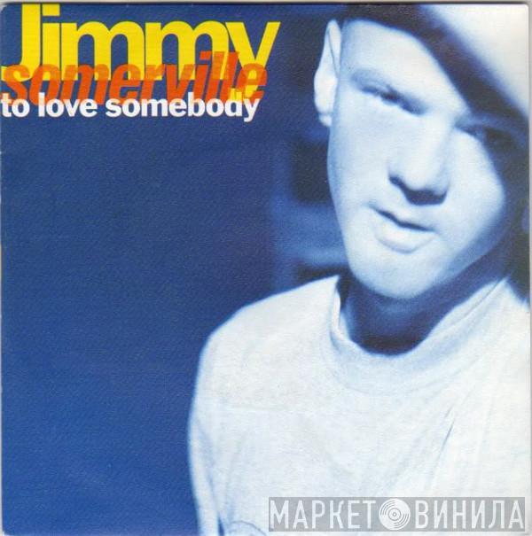 Jimmy Somerville - To Love Somebody