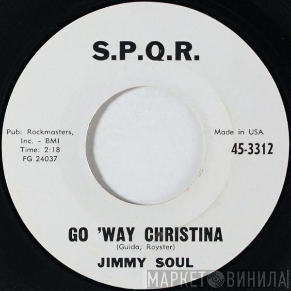 Jimmy Soul - Go 'Way Christina / Everybody's Gone Ape