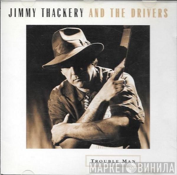 Jimmy Thackery & The Drivers - Trouble Man