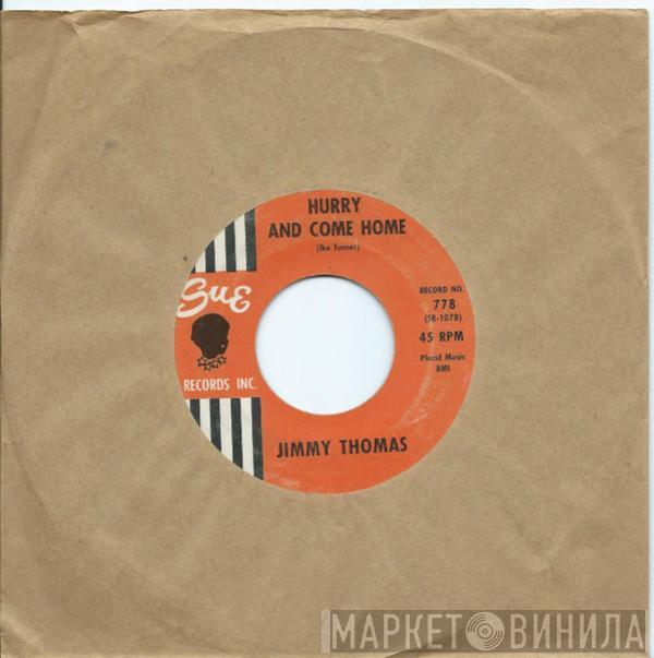 Jimmy Thomas - Hurry And Come Home / You Can Go