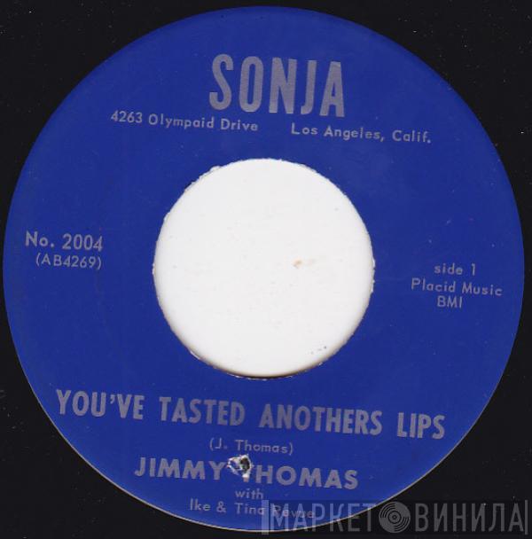 Jimmy Thomas, Ike & Tina Turner Revue - You've Tasted Anothers Lips