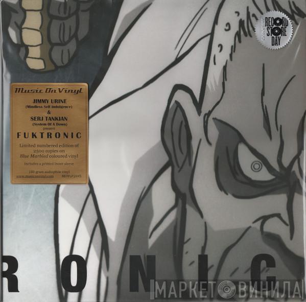 Jimmy Urine, Serj Tankian, Fuktronic - Fuktronic