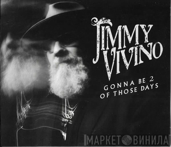 Jimmy Vivino - Gonna B 2 Of Those Days