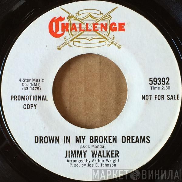 Jimmy Walker - Drown In My Broken Dreams