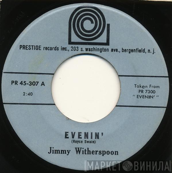  Jimmy Witherspoon  - Evenin' / Money Is Getting Cheaper