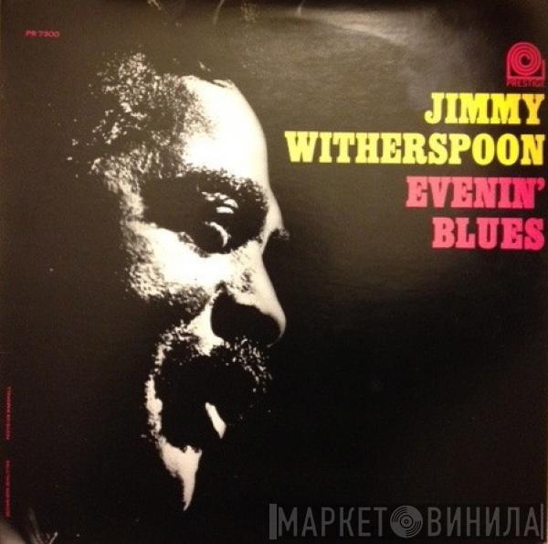  Jimmy Witherspoon  - Evenin' Blues