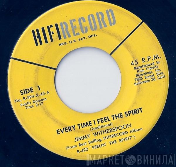  Jimmy Witherspoon  - Every Time I Feel The Spirit