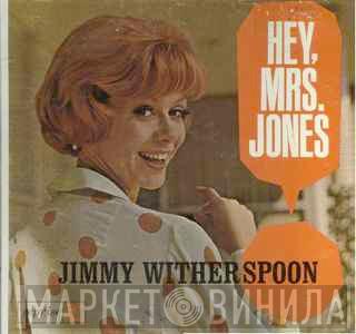  Jimmy Witherspoon  - Hey, Mrs. Jones