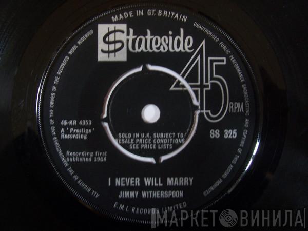 Jimmy Witherspoon - I Never Will Marry