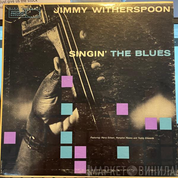  Jimmy Witherspoon  - Singin' The Blues
