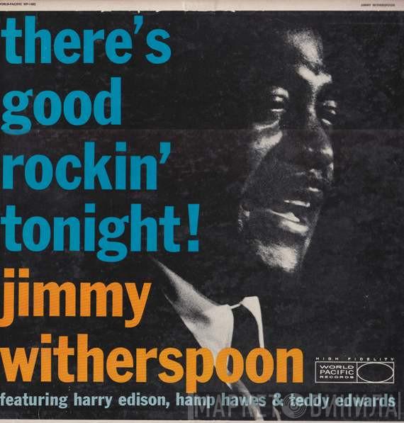  Jimmy Witherspoon  - There's Good Rockin' Tonight!