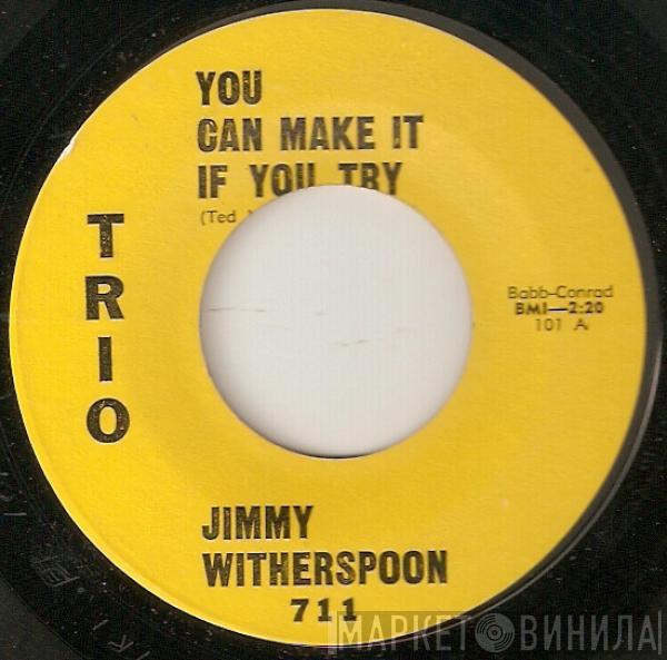 Jimmy Witherspoon - You Can Make It If You Try