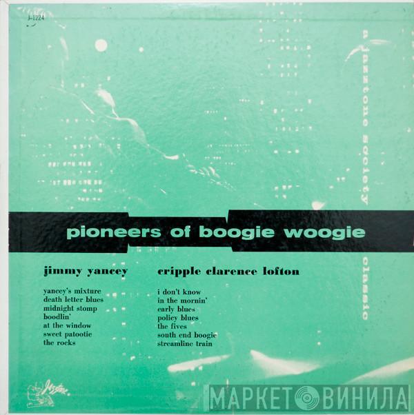Jimmy Yancey, Cripple Clarence Lofton - Pioneers Of Boogie Woogie