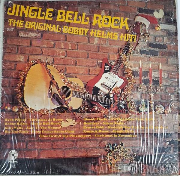 - Jingle Bell Rock - The Original Bobby Helms Hit!