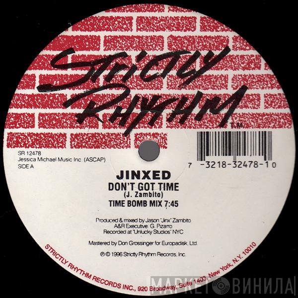 Jinxed - Don't Got Time
