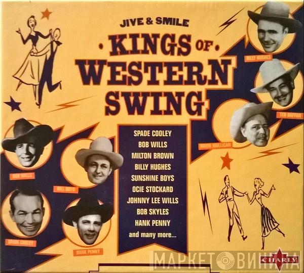  - Jive And Smile: Kings Of The Western Swing