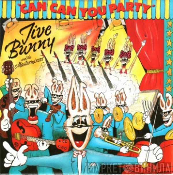 Jive Bunny And The Mastermixers - Can Can You Party