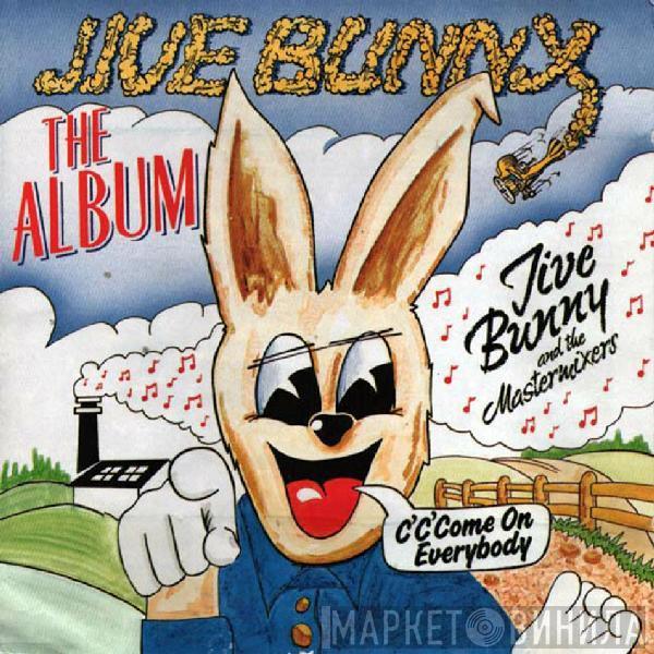 Jive Bunny And The Mastermixers - Jive Bunny - The Album