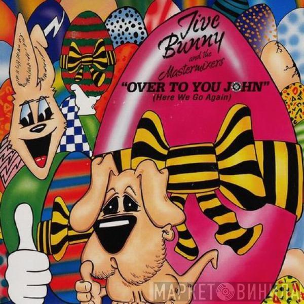 Jive Bunny And The Mastermixers - Over To You John (Here We Go Again)