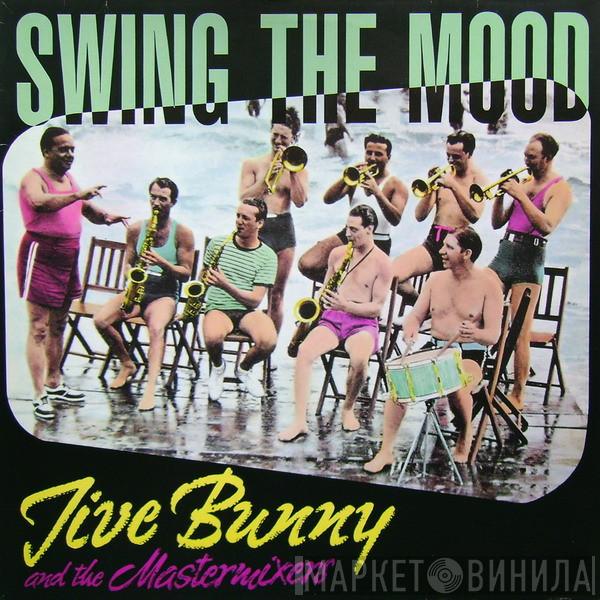 Jive Bunny And The Mastermixers - Swing The Mood