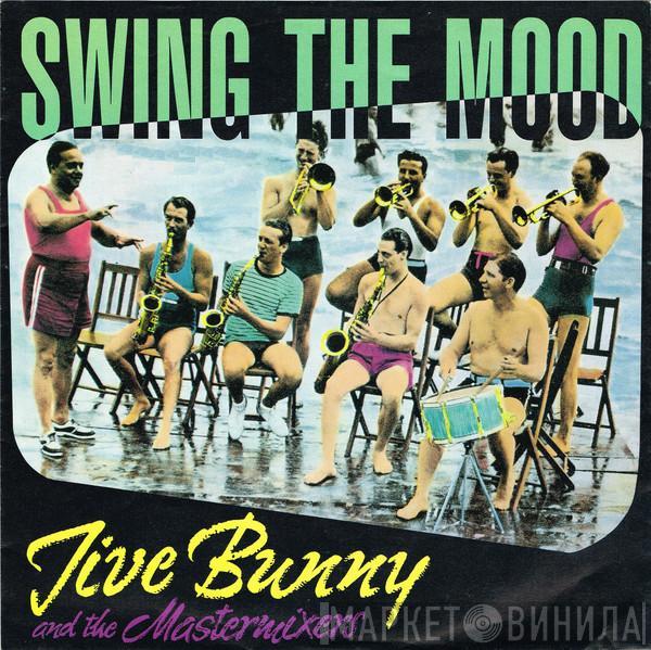  Jive Bunny And The Mastermixers  - Swing The Mood