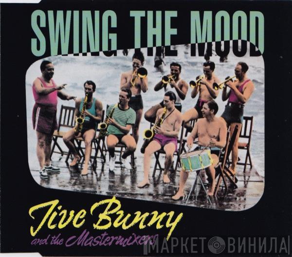  Jive Bunny And The Mastermixers  - Swing The Mood