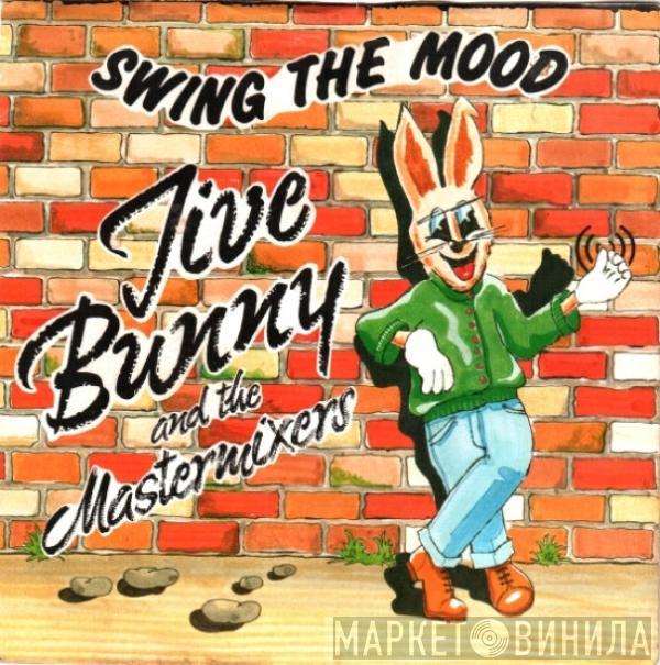  Jive Bunny And The Mastermixers  - Swing The Mood