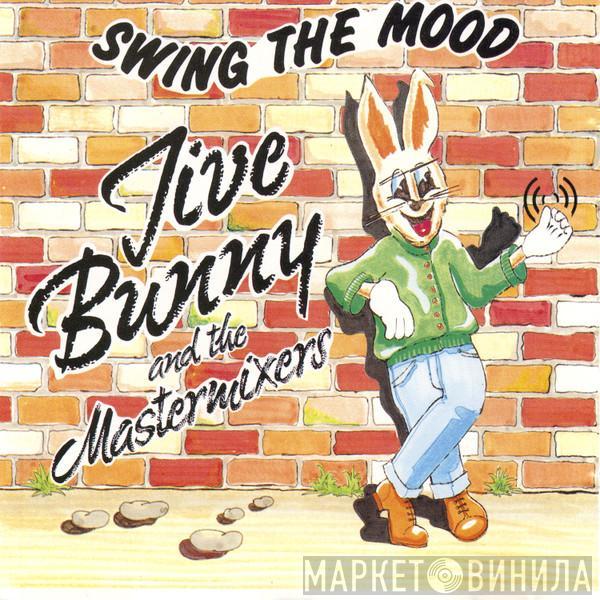  Jive Bunny And The Mastermixers  - Swing The Mood