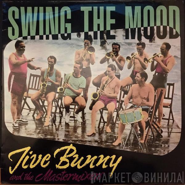  Jive Bunny And The Mastermixers  - Swing The Mood