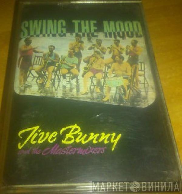  Jive Bunny And The Mastermixers  - Swing The Mood