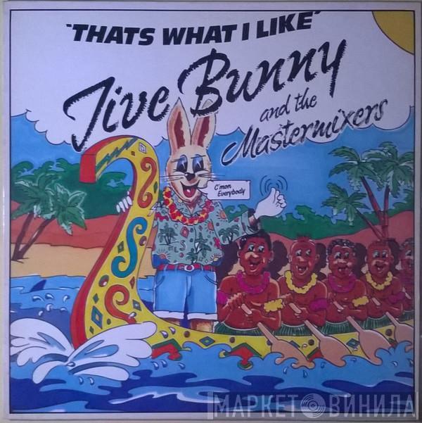 Jive Bunny And The Mastermixers - That's What I Like