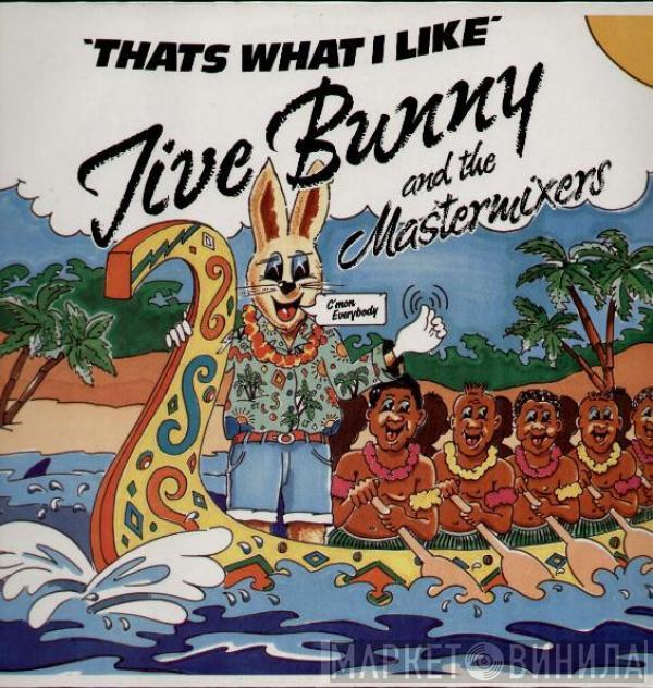 Jive Bunny And The Mastermixers - That's What I Like