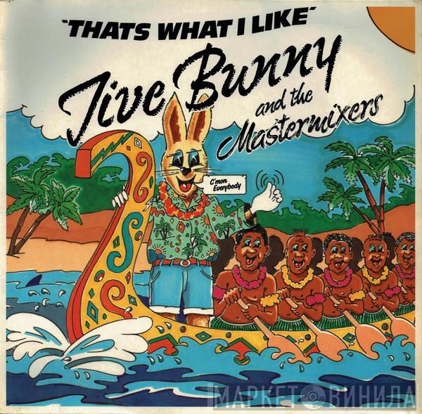 Jive Bunny And The Mastermixers - That's What I Like