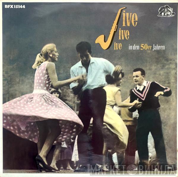  - Jive Jive Jive In Den 50er Jahren