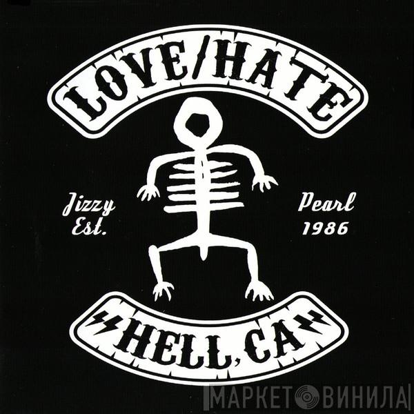 Jizzy Pearl's Love/Hate - Hell, CA