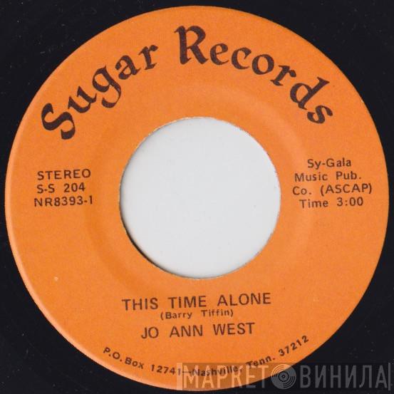 Jo Ann West - This Time Alone / Someday (Your Time Will Come)