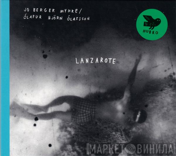 Jo Berger Myhre, Ólafur Björn Ólafsson - Lanzarote