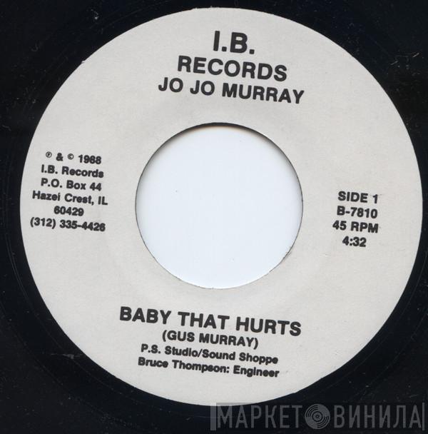  Jo Jo Murray  - Baby That Hurts