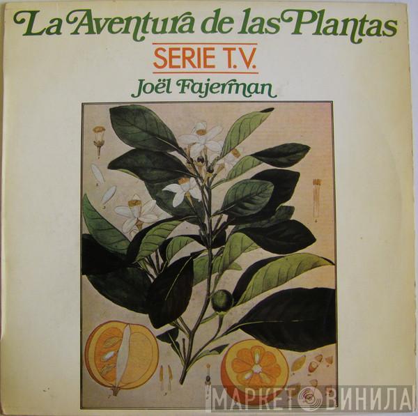 Joël Fajerman - La Aventura De Las Plantas - Serie T.V.