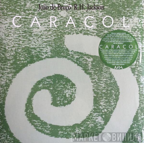 João De Bruçó, R.H. Jackson - Caracol