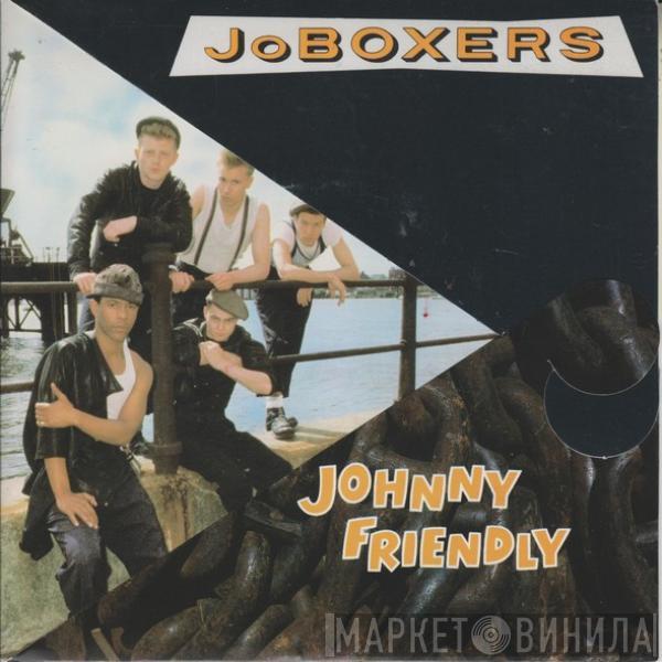 JoBoxers - Johnny Friendly