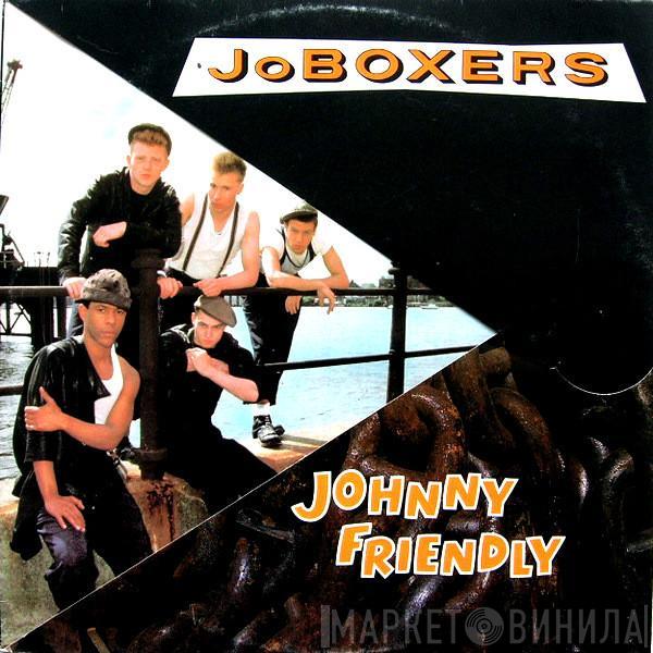 JoBoxers - Johnny Friendly