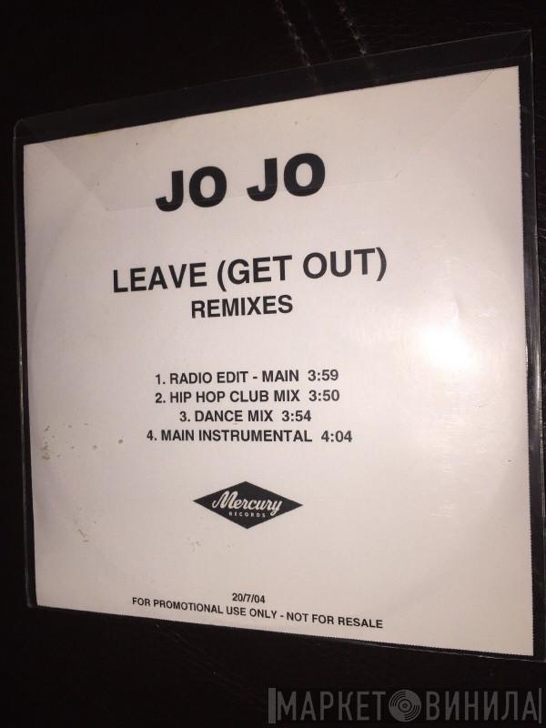  JoJo   - Leave (Get Out) Remixes